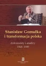 Stanisław Gomułka i transformacja polska - Kowalik Tadeusz