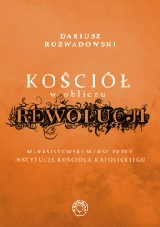 Kościół w obliczu rewolucji - Dariusz Rozwadowski