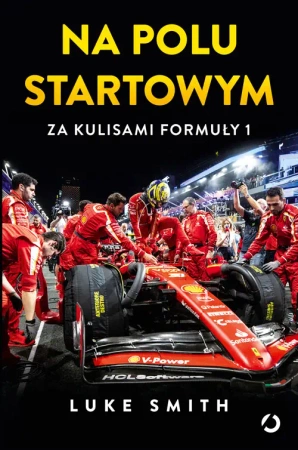 Na polu startowym. Za kulisami Formuły 1 - Luke Smith