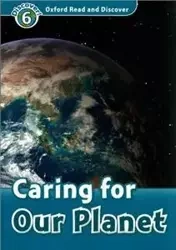 Oxford Read and Discover 6 Caring for our Planet - Joyce Hannam