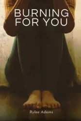 Burning for You - Adams Rylee