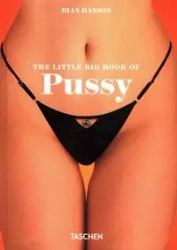 The Little Big Book of Pussy - Dian Hanson