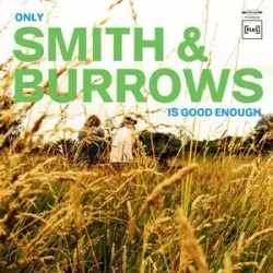 Only Smith & Burrows Is Good Enough LP, Winyl