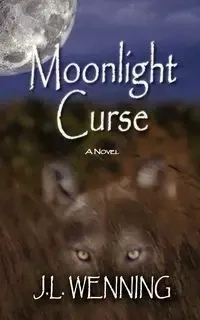 Moonlight Curse - Wenning J. L.