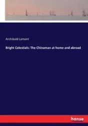 Bright Celestials - Lamont Archibald