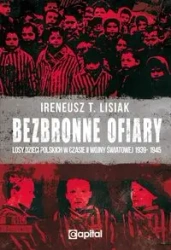 Bezbronne ofiary - Ireneusz T. Lisiak