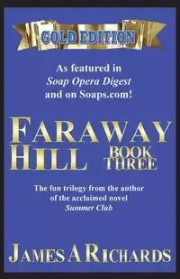 Faraway Hill Book Three (Gold Edition) - James Richards A