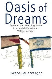 Oasis of Dreams - Grace Feuerverger