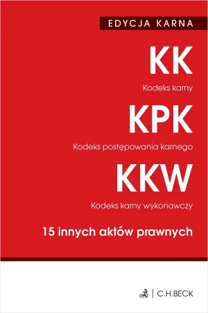 Edycja karna. KK, KPK, KKW - praca zbiorowa