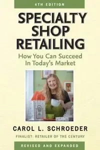 Specialty Shop Retailing - Carol L. Schroeder