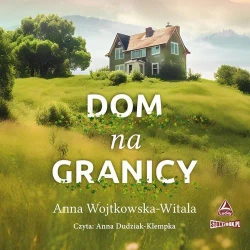 audiobook Dom na granicy - Anna Wojtkowska-Witala