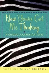Now You've Got Me Thinking - Susanna Blake Murphy