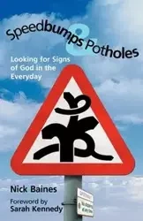 Speedbumps and Potholes - Nick Baines