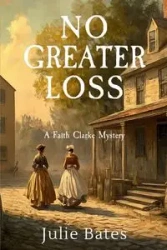 No Greater Loss - Julie Bates
