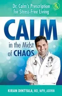 Calm in the Midst of Chaos - Dintyala Kiran