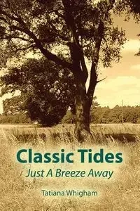 Classic Tides ~ Just a Breeze Away - Tatiana Whigham