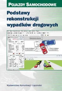 Podstawy rekonstrukcji wypadków drogowych - praca zbiorowa