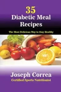 35 Diabetic Meal Recipes - Joseph Correa