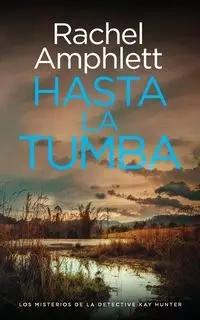 Hasta la tumba - Rachel Amphlett