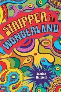 Stripper in Wonderland - Derrick Harriell
