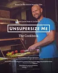 UnSupersize Me - The Cookbook - Liz Smith