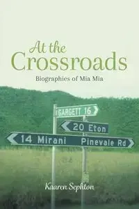 At the Crossroads - Anne Sephton Kaaren