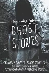 Ghost Stories - Hannah Tidy