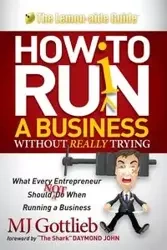 How to Ruin a Business Without Really Trying - Gottlieb MJ