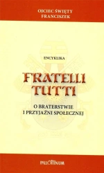 Encyklika Fratelli tutti - Franciszek Ojciec Święty