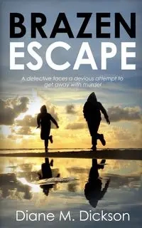 Brazen Escape - Diane Dickson M