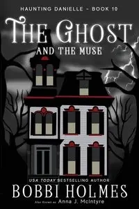 The Ghost and the Muse - Bobbi Holmes