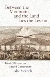 Between the Mountain and the Land is the Lesson - Abe Mezrich