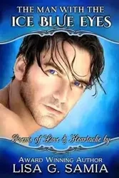 The Man with the Ice Blue Eyes - Lisa Samia G