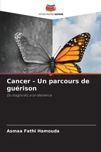 Cancer - Un parcours de guérison - Hamouda Asmaa Fathi