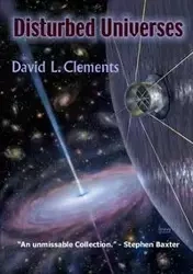 Disturbed Universes - David Clements