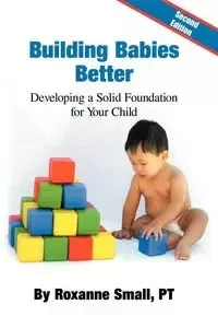 Building Babies Better - Roxanne Small Pt