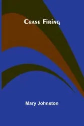 Cease firing - Mary Johnston