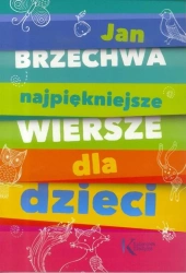 Najpiękniejsze wiersze dla dzieci BR GREG - Jan Brzechwa