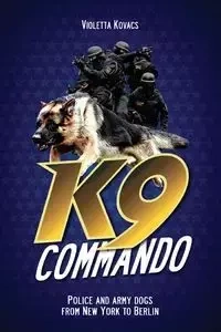 K9 Commando - Violetta Kovacs