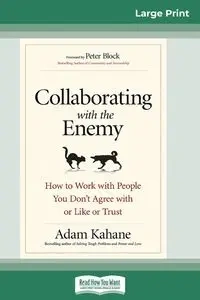 Collaborating with the Enemy - Adam Kahane