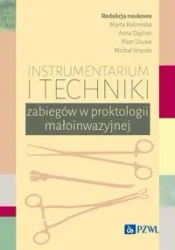 Instrumentarium i techniki zabiegów w proktologii - praca zbiorowa