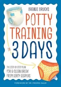 Potty Training in 3 Days - Brandi Brucks