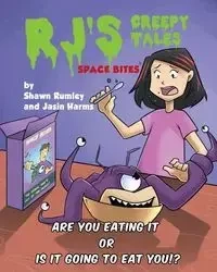 RJ's Creepy Tales - Space Bites - Shawn Rumley