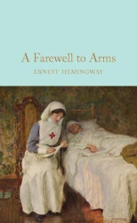 A Farewell To Arms. Collector's Library - Ernest Hemingway