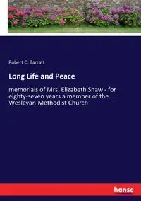 Long Life and Peace - Robert C. Barratt
