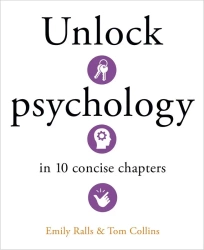 Unlock Psychology in 10 Concise Chapters wer. angielska - Emily Ralls