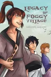 Legacy of Foggy Village - Alnaqbi Mezoon