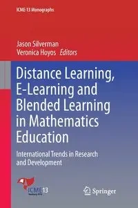 Distance Learning, E-Learning and Blended Learning in Mathematics Education - Silverman Jason