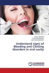 Understand signs of Bleeding and Clotting disorders in oral cavity - GADKARI TEJAL