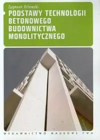 Podstawy technologii betonowego budownictwa... - Zygmunt Orłowski